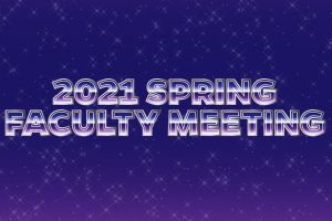 The text '2021 Spring faculty meeting' with sparkly blue background.